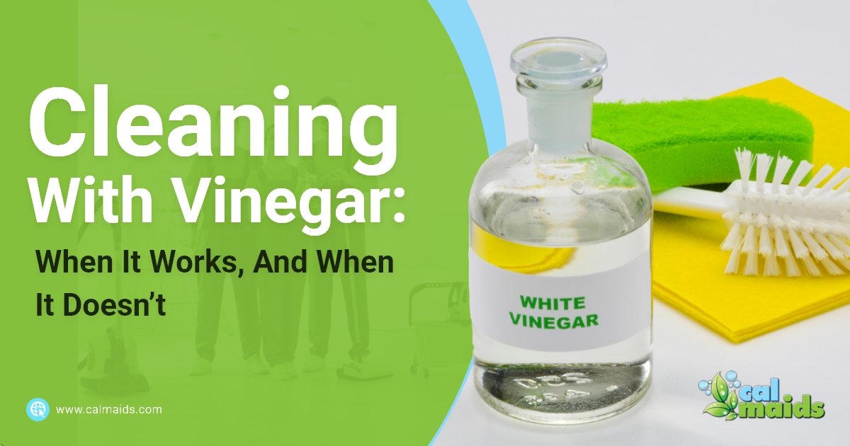 Cleaning With Vinegar When It Works, And When It Doesn’t